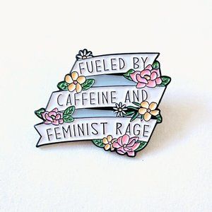 Fueled by Caffeine and Feminist Rage Jewelry Brooch Enamel Pin Accessory